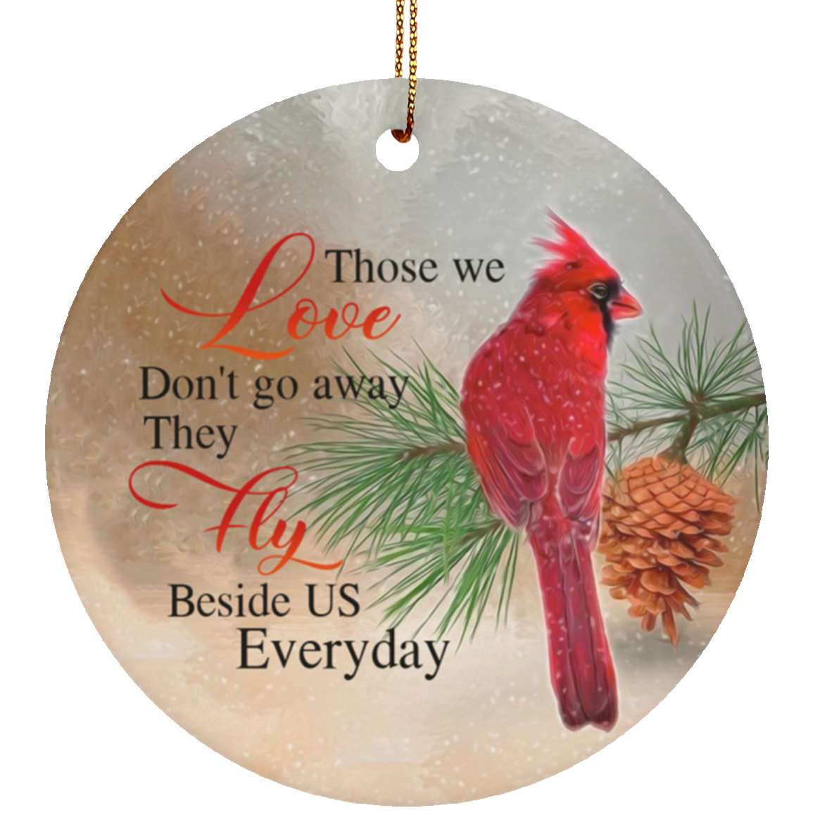 Those We Love Don't Go Away They Fly Beside Us Everyday Decorative Christmas Holiday Flat Circle Ornament Keepsake, White, Circle Ornament Those We Love Don't Go Away They Fly Beside Us Everyday Decorative Christmas Holiday Flat Circle Ornament Keepsake, White, Circle Ornament