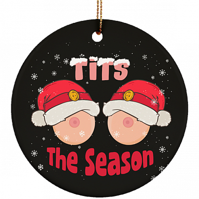 Funny Tits The Season Christmas Decorative Christmas Ornament - Holiday Flat Circle Ornament Gifts, White, Circle Ornament