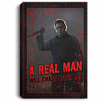 A Real Man Will Chase After You Halloween Michael Myers Wrapped Framed Canvas Prints - Unframed Poster, White, 0.75'' Framed Canvas