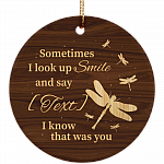 Personalized Dragonfly Sometimes I Look Up Smile And Say Dad I Know That Was You Memorial Circle Ornament, White, Circle Ornament Personalized Dragonfly Sometimes I Look Up Smile And Say Dad I Know That Was You Memorial Circle Ornament, White, Circle Ornament