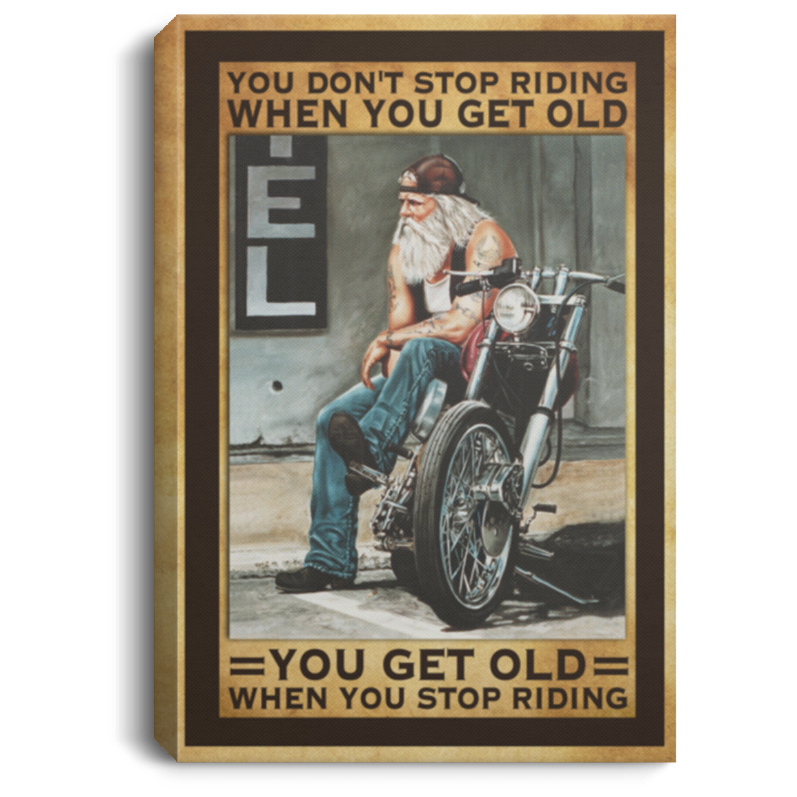 Motorcycle You Get Old When You Stop Riding Gallery Wrapped Framed Canvas Prints - Unframed Poster Home Decor, White, 0.75'' Framed Canvas Motorcycle You Get Old When You Stop Riding Gallery Wrapped Framed Canvas Prints - Unframed Poster Home Decor, White, 0.75'' Framed Canvas