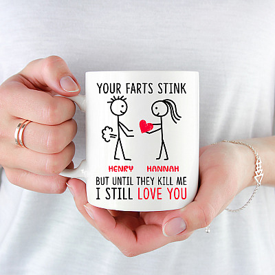 Personalized Your Farts Stink But Until They Kill Me I Still Love You Coffee Mug - Funny Gift For Boyfriend