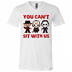 You Can't Sit With Us Horror Movies Halloween Funny T-Shirt - V-Neck - Michael Myers Jason Vorhees Freddy Shirt, White, V-Neck T-Shirt