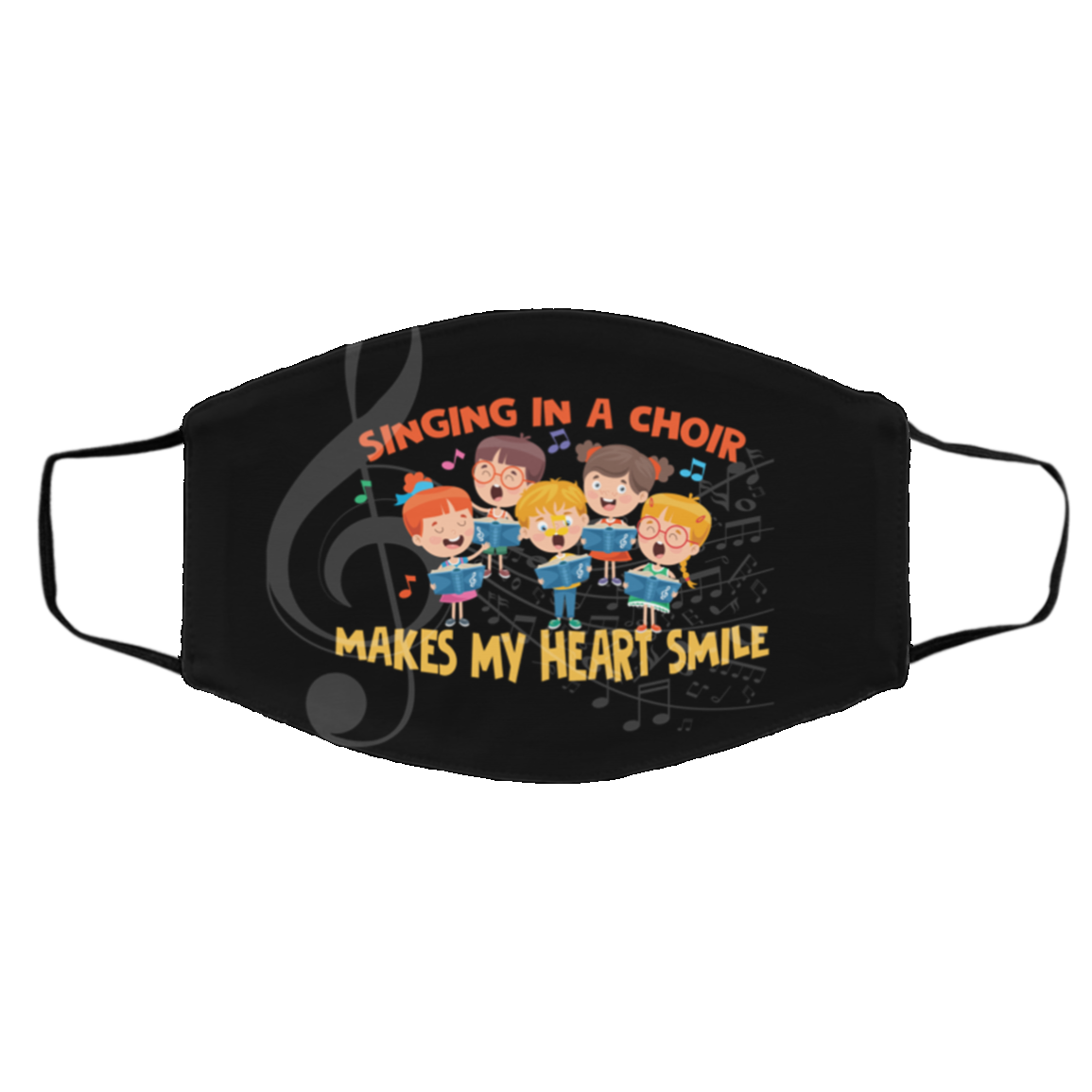 Singing In A Choir Makes My Heart Smile Washable Reusable Custom Printed Cloth Face Mask Cover, White, Cloth Face Cover – Medium/Large