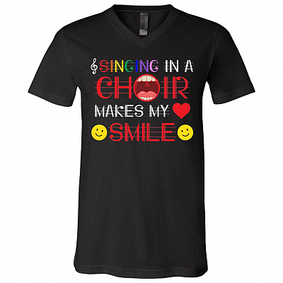 Singing In A Choir Makes My Heart Smile T-Shirt - V-Neck Shirt, Black, V-Neck T-Shirt