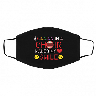 Singing In A Choir Makes My Heart Smile Washable Reusable Custom Printed Cloth Face Mask Cover, Black, Cloth Face Cover – Medium/Large