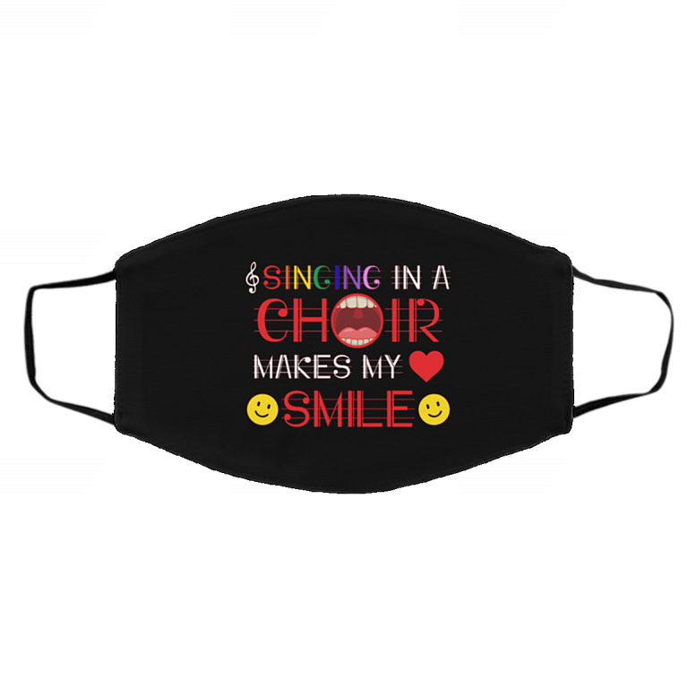 Singing In A Choir Makes My Heart Smile Washable Reusable Custom Printed Cloth Face Mask Cover, Black, Cloth Face Cover – Medium/Large