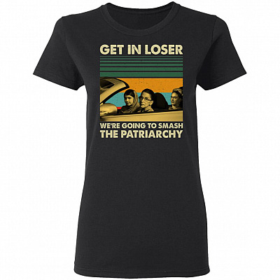 Get In Loser We're Going To Smash The Patriarchy Vintage Ladies T-Shirt - Premium Ladies Triblend Dolman Sleeve Shirt, Black, Ladies T-Shirt