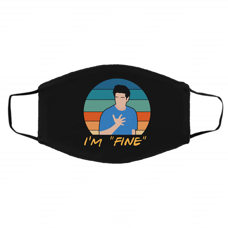 I'm Fine Ross Geller Funny Sarcasm Friends Lover Washable Reusable Custom Printed Cloth Face Mask Cover, Black, Cloth Face Cover – Medium/Large