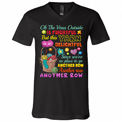 Oh The Virus Out Side Is Frightful But This Yarn Is So Delightful T-Shirt - V-Neck Tee - Crocheting Yarn Lover Gift, Black, V-Neck T-Shirt