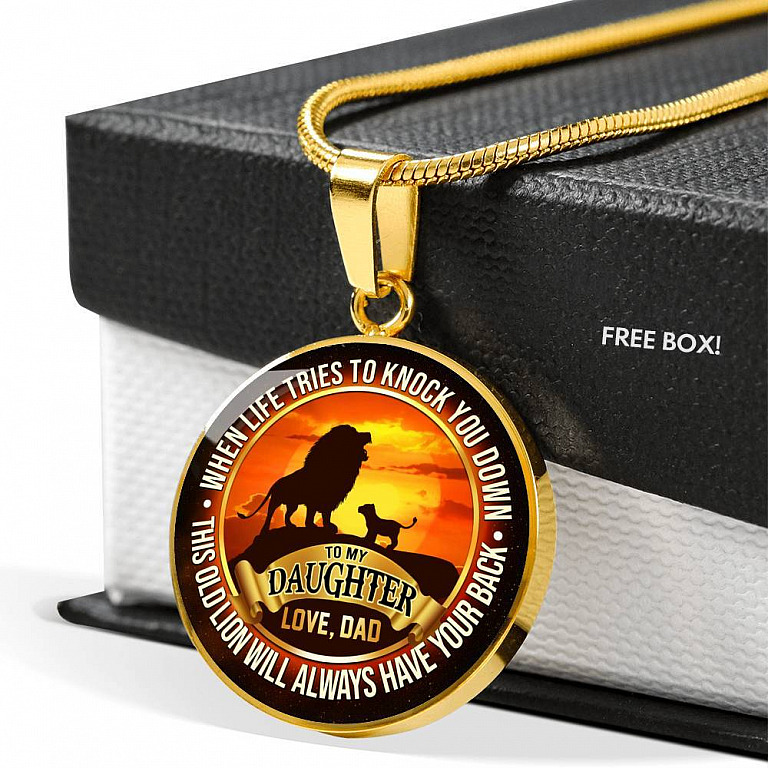 From Dad To My Daughter Lion Necklace - This Old Lion Have Your Back Saying Daughter Circle Pendant Necklace - Circle Luxury Necklace (Gold Plated)