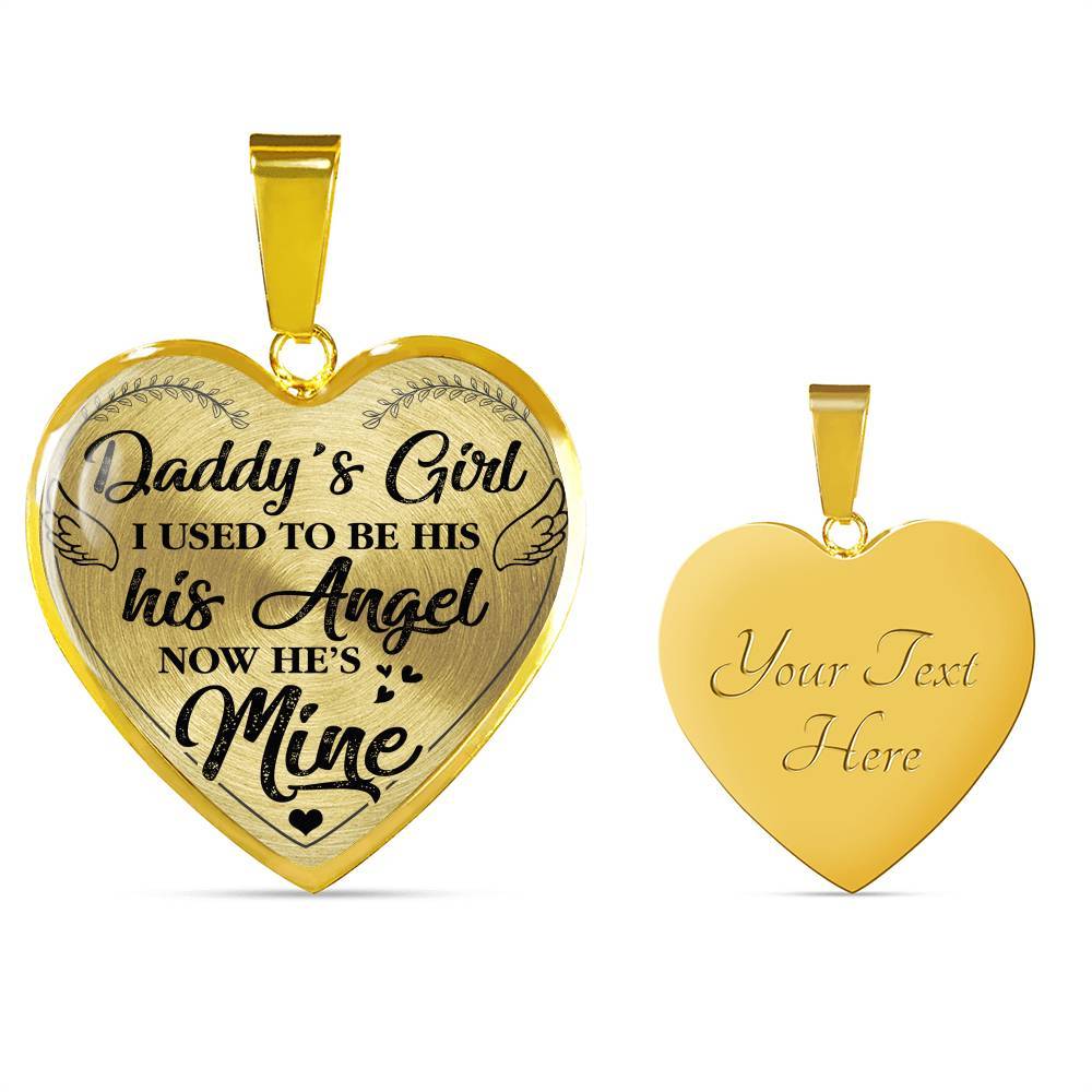 Daddy's Girl I Used to Be His Angel Now He Is Mine Heart Pendant Necklace - Heart Luxury Necklace (Gold Plated)