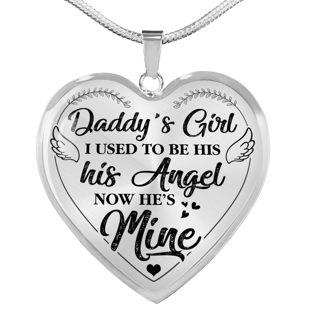 Daddy's Girl I Used to Be His Angel Now He Is Mine Heart Pendant Necklace - Heart Luxury Necklace (Silver)