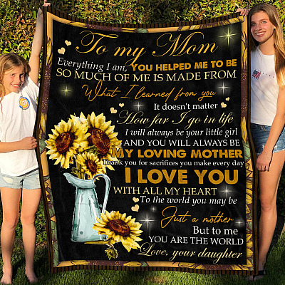 Alternative view of Sunflower To My Mom Everything I Am I Love You With All My Heart Fleece Blanket - Premium Sherpa Blanket