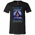 That's What I Do I Read Books I Unleash the Flying Monkeys I Know Things T-Shirt - V-Neck, Black, V-Neck T-Shirt