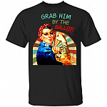 Grab Him By The Ballot T-Shirt - Nasty Women Vote T-Shirt - Vote Democratic T-Shirt, Black, Unisex T-Shirt