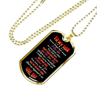 To My Son Never Forget How Much I Love You The Best Thing That Ever Happened To Me Love Dad Dog Tag Pendant Necklace - Dog Tag (Gold Plated)