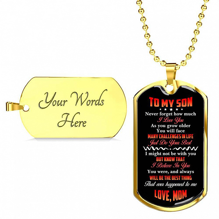To My Son Never Forget How Much I Love You The Best Thing That Ever Happened To Me Love Mom Dog Tag Pendant Necklace - Dog Tag (Gold Plated)