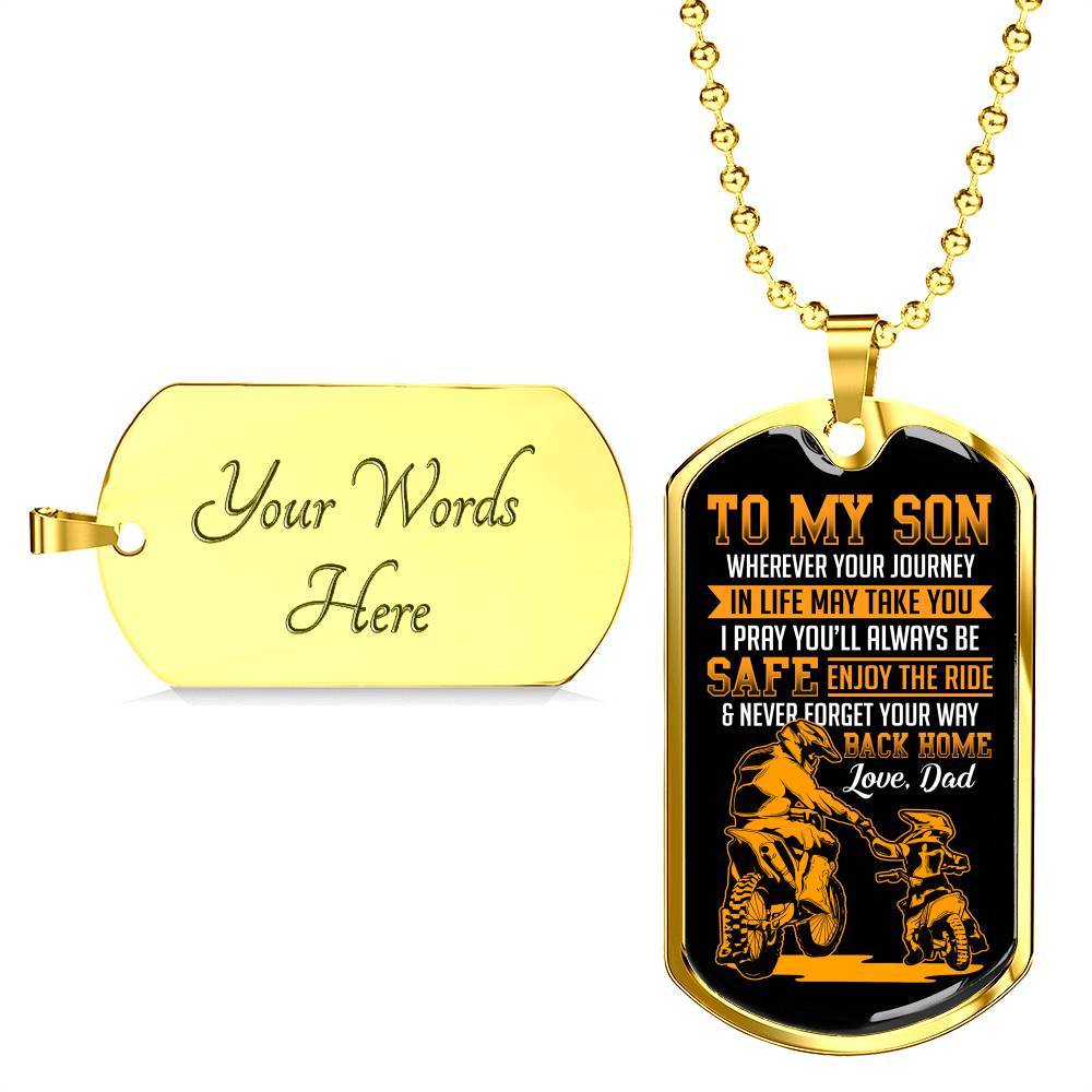Motorbike To My Son Wherever Your Journey In Life May Take You Dog Tag Necklace - Dog Tag (Gold Plated) Motorbike To My Son Wherever Your Journey In Life May Take You Dog Tag Necklace - Dog Tag (Gold Plated)