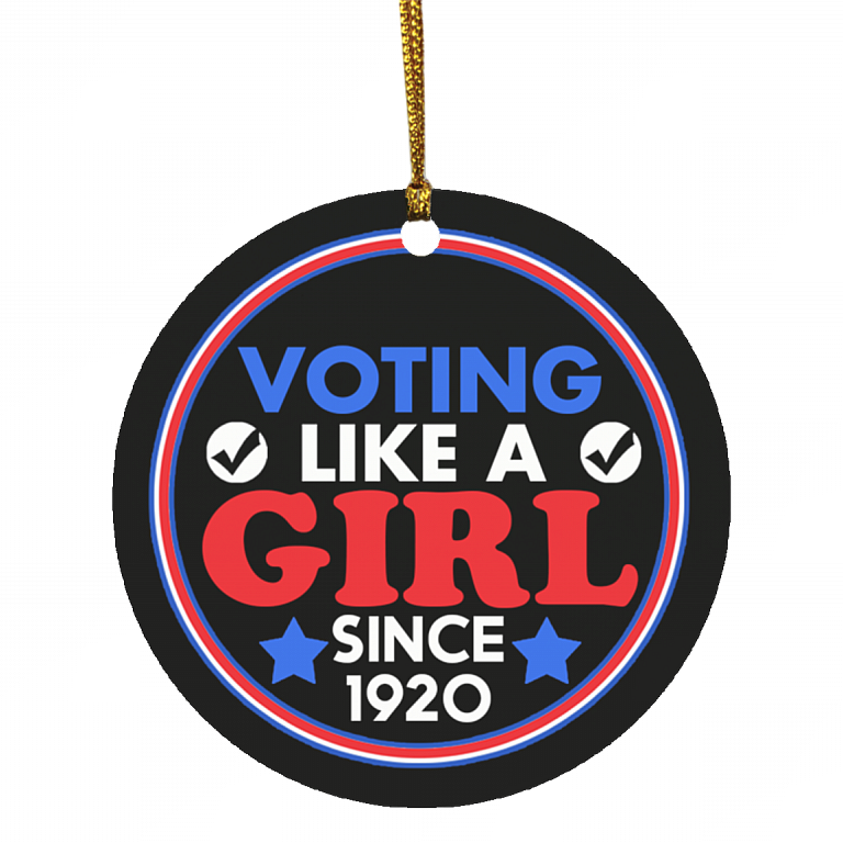 Voting Like A Girl Since 1920 Circle Ornament Keepsake - Feminist Vote 2020 Gifts, White, Circle Ornament