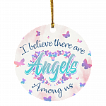 Butterfly I Believe There Are Angel Among Us Ornament - Memorial Gift Flat Circle Ornament Keepsake, White, Circle Ornament