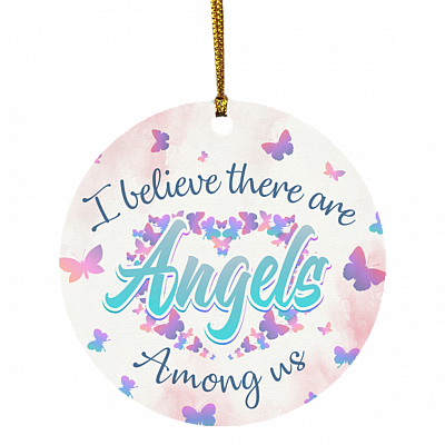 Butterfly I Believe There Are Angel Among Us Ornament - Memorial Gift Flat Circle Ornament Keepsake, White, Circle Ornament