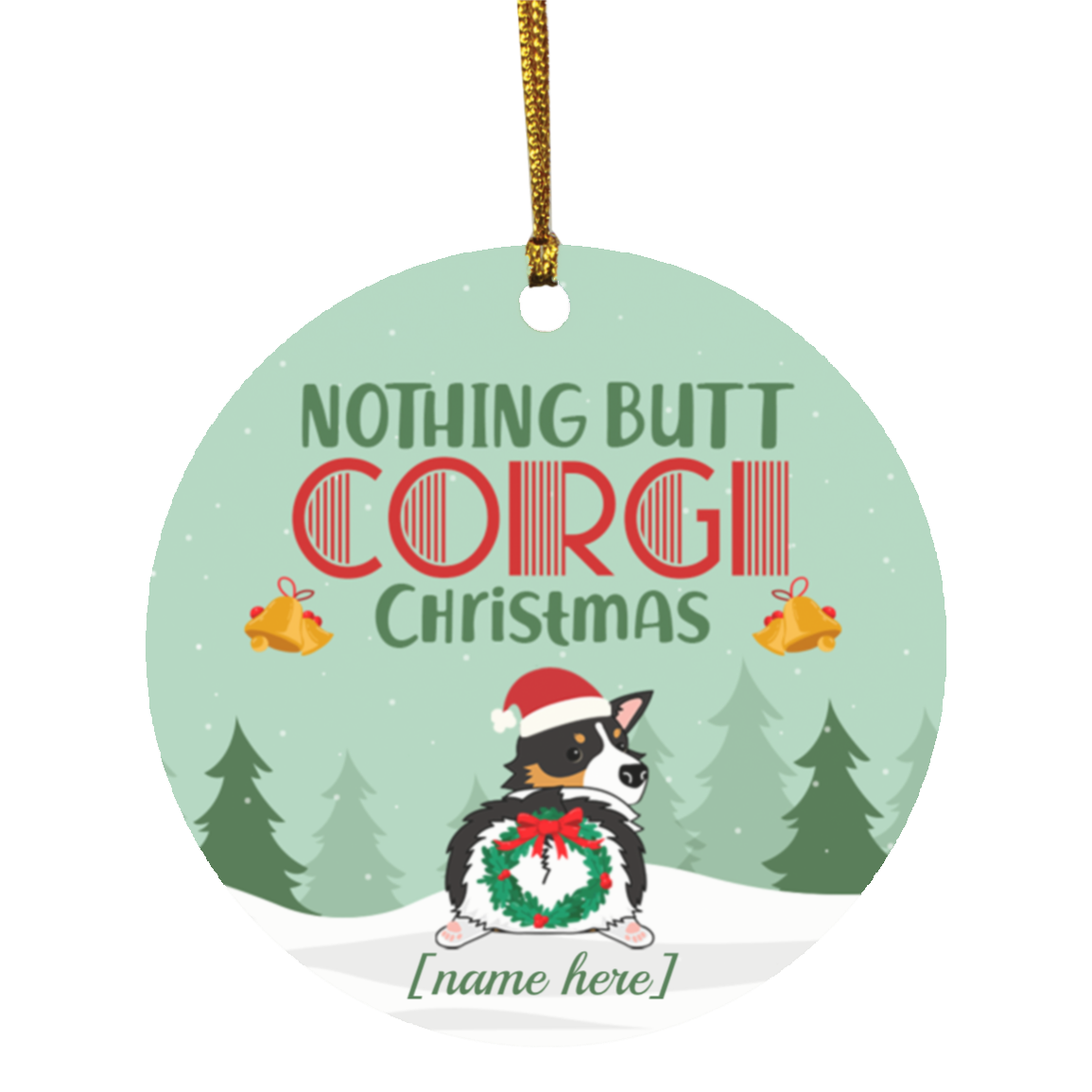 Personalized Nothing Butt Corgi Christmas Ornament - Holiday Flat Circle Ornament - Holiday Decoration Gift, White, Circle Ornament Personalized Nothing Butt Corgi Christmas Ornament - Holiday Flat Circle Ornament - Holiday Decoration Gift, White, Circle Ornament
