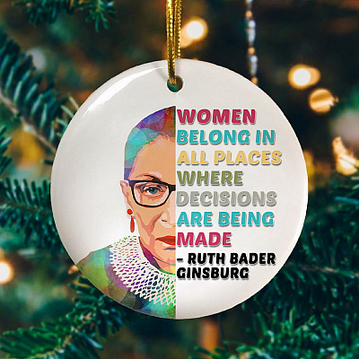 Alternative view of Women Belong in All Places Where Decisions Are Being Made Christmas Circle Ornament Keepsake - RBG Ornament