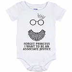 Forget Princess I Want to Be an Associate Justice White RBG Lace Collar Baby Onesie - Baby Infant Bodysuit, White, Baby Onesie - 12 Month