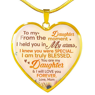 Sunflower To My Daughter From The Moment I Held You In My Arms I Knew You Were Special Heart Pendant Necklace - Heart Luxury Necklace (Gold Plated)