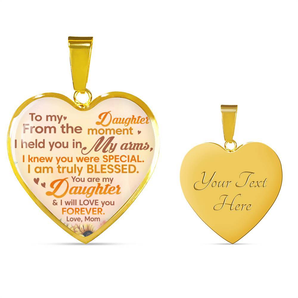 Sunflower To My Daughter From The Moment I Held You In My Arms I Knew You Were Special Heart Pendant Necklace - Heart Luxury Necklace (Gold Plated)