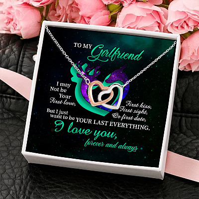 To My Girlfriend I May Not Be Your First Love But Want To Be Your Last Everything Interlocking Hearts Pendant Necklace
