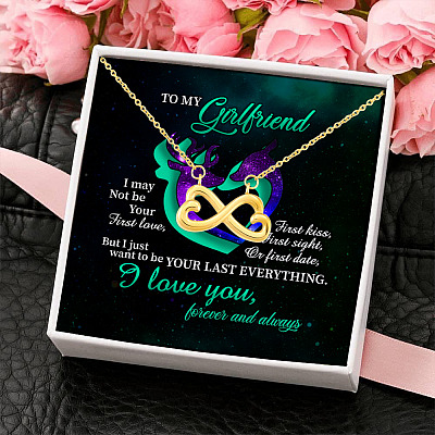 To My Girlfriend I May Not Be Your First Love But Want To Be Your Last Everything Infinity Heart Pendant Necklace