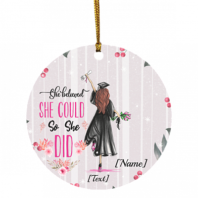 Personalized She Believed She Could So She Did Circle Ornament Keepsake - Graduation Christmas Holiday Ornament, White, Circle Ornament
