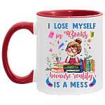 I Lose Myself In Books Because Reality Is A Mess Accent Mug - Coffee Mug, White/Red, 11 oz. Accent Mug