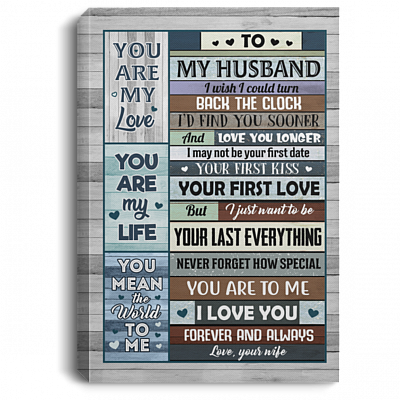 To My Husband I Wish I Could Turn Back the Clock I Find You Sooner and Love You Framed Canvas - Unframed Poster, White, 0.75'' Framed Canvas