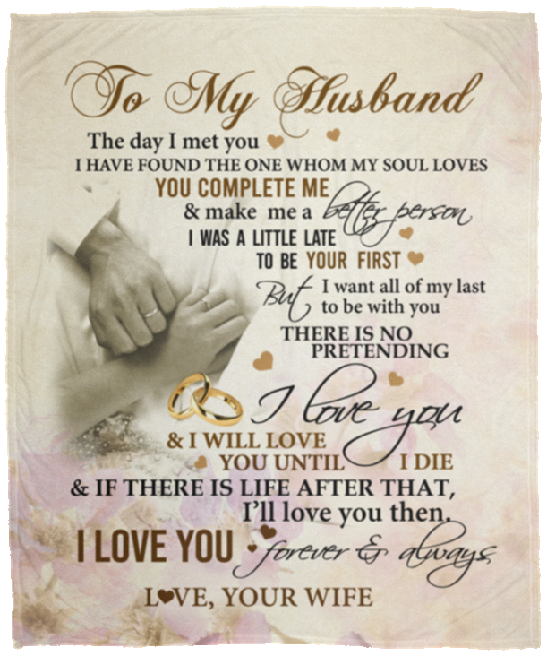 To My Husband The Day I Met You I Have Found The One My Soul Loves Wedding Fleece Blanket - Sherpa Blanket, White, Cozy Plush Fleece Blanket - 50x60