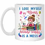 I Lose Myself In Books Because Reality Is A Mess Ceramic Coffee Mug - Water Bottle - Beer Stein, White, 11 oz. White Mug
