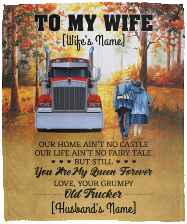 Personalized From Old Trucker To My Wife Our Home Ain't No Castle Fleece Blanket - Premium Sherpa Blanket, White, Cozy Plush Fleece Blanket - 50x60