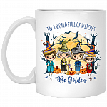 In a Full World of Witches Be Golden Funny Halloween Golden Girls Ceramic Coffee Mug - Water Bottle, White, 11 oz. White Mug
