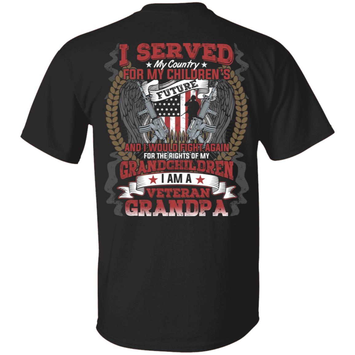 I Served My Country for My Children’s Future and Grandchildren I Am A Proud Veteran Grandpa Print On Back T-Shirt, Black, Unisex T-Shirt