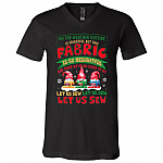 Oh The Weather Outside Is Frightful But This Fabric Is So Delightful Sewing Hobby Gnomes T-Shirt - V-Neck Shirt, Black, V-Neck T-Shirt