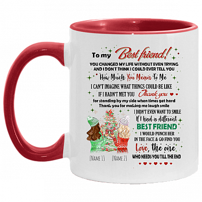 Personalized To My Best Friend You Changed My Life Without Even Trying Accent Mug - Christmas Gift for Best Friend, White/Red, 11 oz. Accent Mug