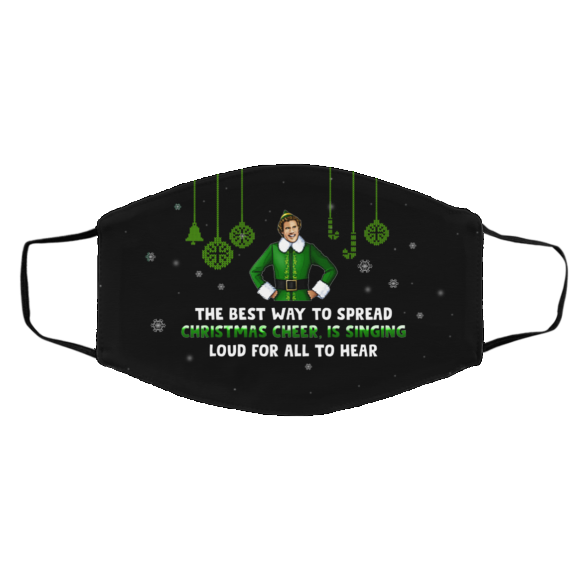 The Best Way To Spread Christmas Cheer Is Singing Loud Buddy The Elf Washable Reusable Cloth Face Mask Cover, Black, Cloth Face Cover – Medium/Large The Best Way To Spread Christmas Cheer Is Singing Loud Buddy The Elf Washable Reusable Cloth Face Mask Cover, Black, Cloth Face Cover – Medium/Large