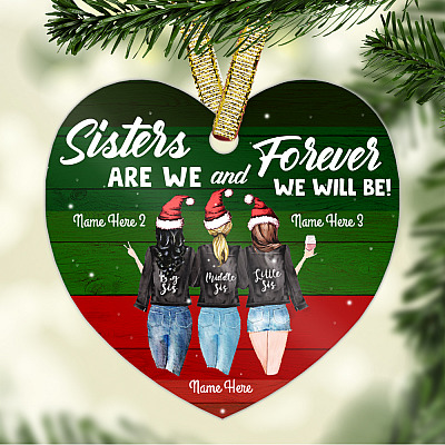 Alternative view of Personalized Sister Are We and Forever We Will Be Sister Christmas Flat Holiday Heart Ornament