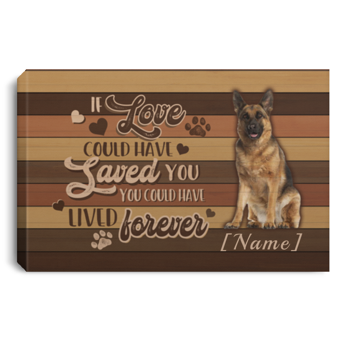 Personalized If Love Could Have Saved You You Could Have Lived Forever German Shepherd Framed Canvas - Unframed Poster, White, 0.75'' Framed Canvas Personalized If Love Could Have Saved You You Could Have Lived Forever German Shepherd Framed Canvas - Unframed Poster, White, 0.75'' Framed Canvas