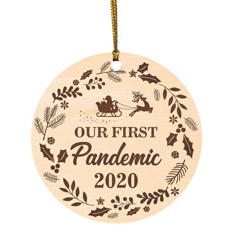 Our First Pandemic 2020 Circle Christmas Ornament Keepsake - Funny Quarantine Lockdown Christmas Ornament, White, Circle Ornament
