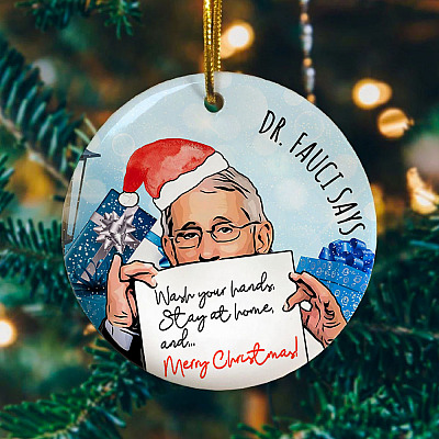 Alternative view of Dr Fauci Wash Your Hand Stay At Home And Merry Christmas Ornament Keepsake - Flat Circle Ornament