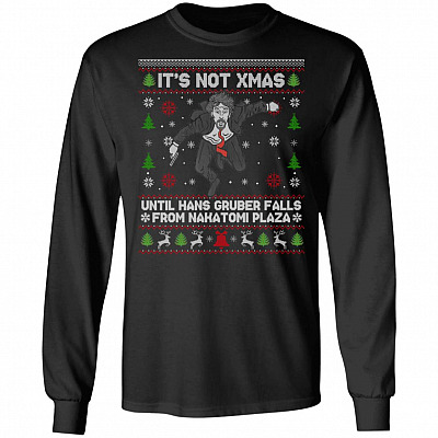 It's Not Xmas Until Hans Gruber Falls From Nakatomi Plaza Christmas Gift Hoodie - Sweatshirt - Long Sleeve, Black, Long Sleeve