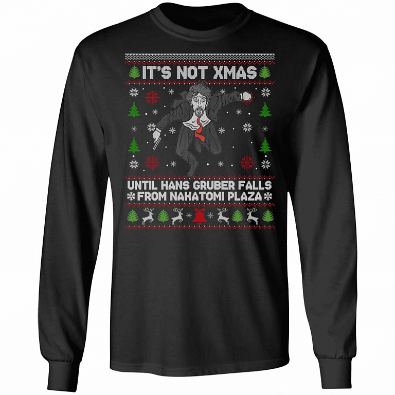 It's Not Xmas Until Hans Gruber Falls From Nakatomi Plaza Christmas Gift Hoodie - Sweatshirt - Long Sleeve, Black, Long Sleeve